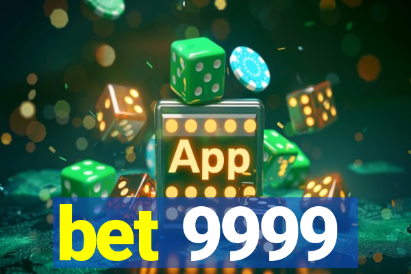 bet 9999